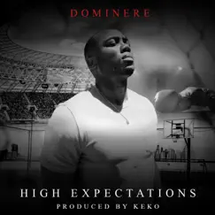 High Expectations - EP by Dominere album reviews, ratings, credits