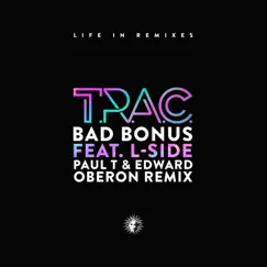 Bad Bonus (feat. L-Side) [Paul T & Edward Oberon Remix] Song Lyrics