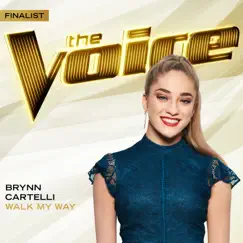 Walk My Way (The Voice Performance) - Single by Brynn Cartelli album reviews, ratings, credits