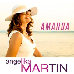 Amanda - Single by Angelika Martin album reviews, ratings, credits