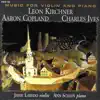 Kirchner, Copland & Ives: Music for Violin & Piano album lyrics, reviews, download