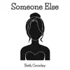 Someone Else - Single album lyrics, reviews, download
