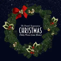 Christmas (Baby Please Come Home) - Single by The Bristol Suspensions album reviews, ratings, credits