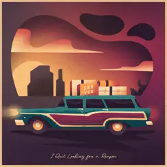 I Quit Looking For a Reason - Single by Carver album reviews, ratings, credits