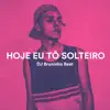 HOJE EU TÔ SOLTEIRO - Single album lyrics, reviews, download