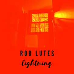 Lightning - Single by Rob Lutes album reviews, ratings, credits