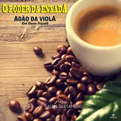 Em Duas Vozes: O Poder da Enxada by Adão da Viola album reviews, ratings, credits