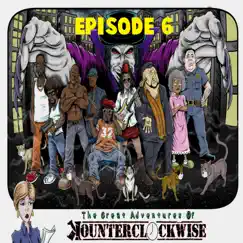The Great Adventures of Kounterclockwise Episode 6 - Single by Kounterclockwise album reviews, ratings, credits