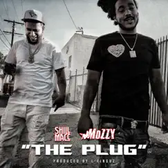 The Plug (feat. Mozzy) - Single by Shill Macc album reviews, ratings, credits
