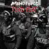 Dead Heat / Mindforce - EP album lyrics, reviews, download