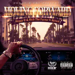 Moving Forward (feat. Aktual) - Single by Hoggy D & Rich the Factor album reviews, ratings, credits
