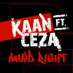 Mind Right (feat. Ceza) - Single by KAAN album reviews, ratings, credits