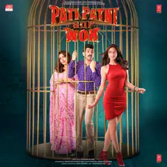 Pati Patni Aur Woh (Original Motion Picture Soundtrack) by Tony Kakkar, Tanishk Bagchi, Anand-Milind, Sachet-Parampara, Rochak Kohli & Lijo George-Dj Chetas album reviews, ratings, credits
