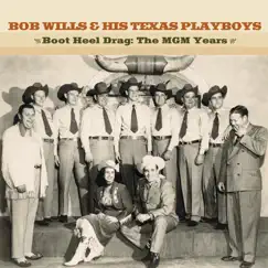 Boot Heel Drag: The MGM Years by Bob Wills and his Texas Playboys album reviews, ratings, credits