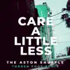 Care a Little Less (Torren Foot Remix) - Single album lyrics, reviews, download