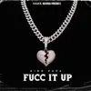 Fucc It Up album lyrics, reviews, download