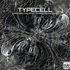 Containment (Vex Remix) / Superior (Detoxic Remix) - Single by TypeCell album reviews, ratings, credits
