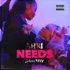 Needs (feat. Artisshi) - Single album lyrics, reviews, download