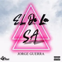 El De La Sa - Single by Jorge Guerra album reviews, ratings, credits