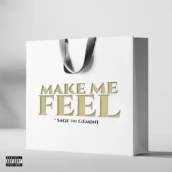 Make Me Feel - Single by Sage the Gemini album reviews, ratings, credits