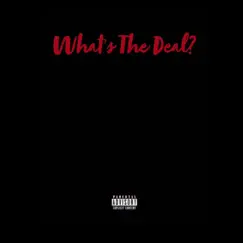 What's the Deal? Song Lyrics