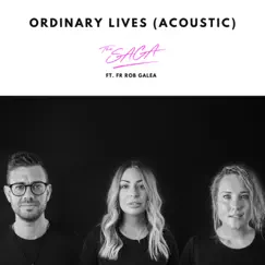 Ordinary Lives (feat. Fr Rob Galea) [Acoustic] - Single by The Saga album reviews, ratings, credits