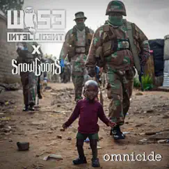 Omnicide by Wise Intelligent & Snowgoons album reviews, ratings, credits
