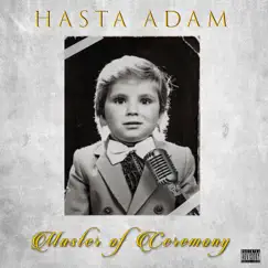 Master of Ceremony - EP by Hasta Adam album reviews, ratings, credits