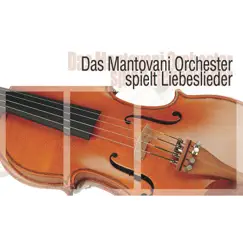 Das Mantovani Orchester spielt Liebeslieder by The Mantovani Orchestra album reviews, ratings, credits
