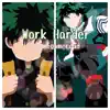 Work Harder - Single album lyrics, reviews, download