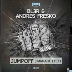 Jumpoff (feat. Carnage) - Single by BL3R & Andres Fresko album reviews, ratings, credits