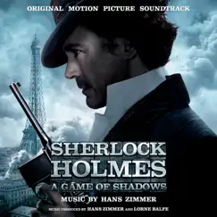 Sherlock Holmes: A Game of Shadows (Original Motion Picture Soundtrack) by Hans Zimmer album reviews, ratings, credits