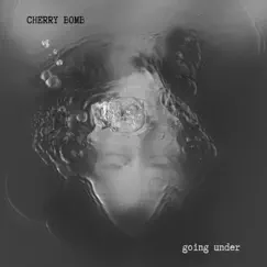 Going Under - Single by Cherry Bomb Band album reviews, ratings, credits