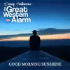 Good Morning Sunshine (feat. The Great Western Alarm) - Single album lyrics, reviews, download