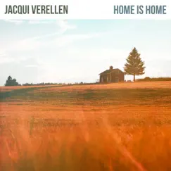 Home Is Home - Single by Jacqui Verellen album reviews, ratings, credits