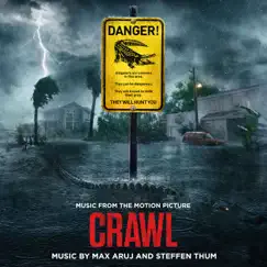 Crawl (Music from the Motion Picture) by Max Aruj & Steffen Thum album reviews, ratings, credits