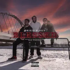 Blessed (feat. BOUNTY, Miserabele Johnny & YUNGSTEALY) - Single by Driezy Bliezy album reviews, ratings, credits