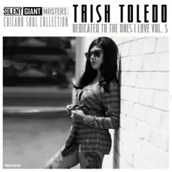 Dedicated to the Ones I Love, Vol. 3 - EP by Trish Toledo album reviews, ratings, credits