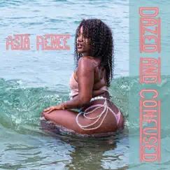 Dazed and Confused - Single by Asia Renee album reviews, ratings, credits