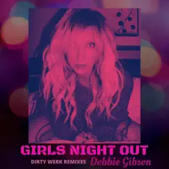 Girls Night Out (Dirty Werk Extended Club Mix) Song Lyrics