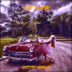 Catstop Drive-In - Single by Cat K-Low album reviews, ratings, credits