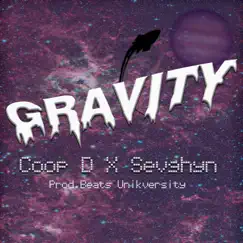 Gravity - Single by Coop D & Sevghyn album reviews, ratings, credits