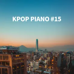 Kpop Piano #15 by Shin Giwon Piano album reviews, ratings, credits