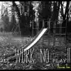 All Wurk, NO Play!! Volume Two album lyrics, reviews, download