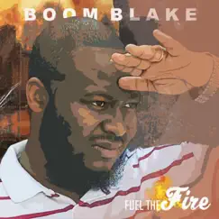 Fuel the Fire - EP by Boom Blake album reviews, ratings, credits