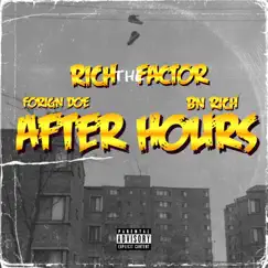 After Hours (feat. Bn Rich & Rich the Factor) Song Lyrics