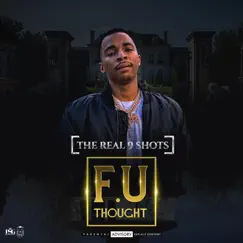 F U Thought - Single by The Real 9 Shots album reviews, ratings, credits