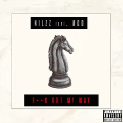 F**k Out My Way (feat. MCD) - Single by Nilzz album reviews, ratings, credits