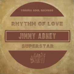 Rhythm of Love / Superstar - Single by Jimmy Abney album reviews, ratings, credits