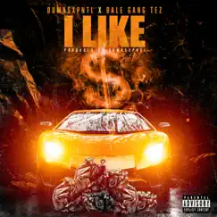 I Like (feat. Bale Gang Tez) - Single by Dumasxpntl album reviews, ratings, credits